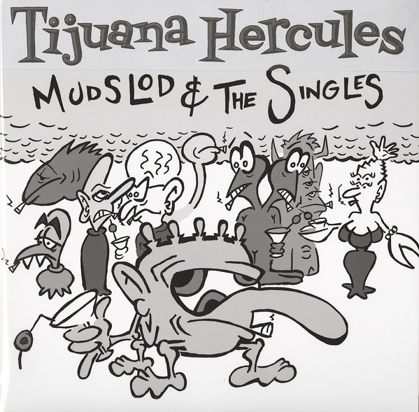 Tijuana Hercules - Mudslod & The Singles (2021)