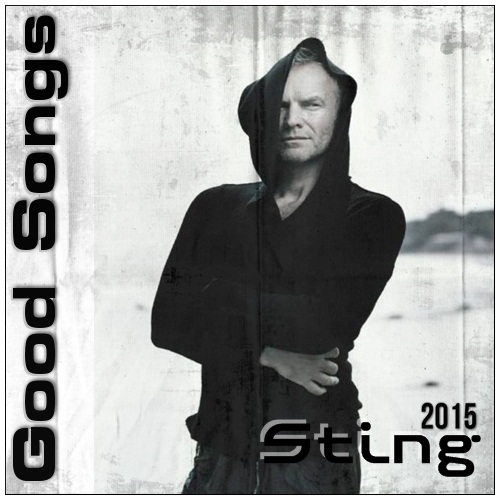 Sting - Good Songs (2015)