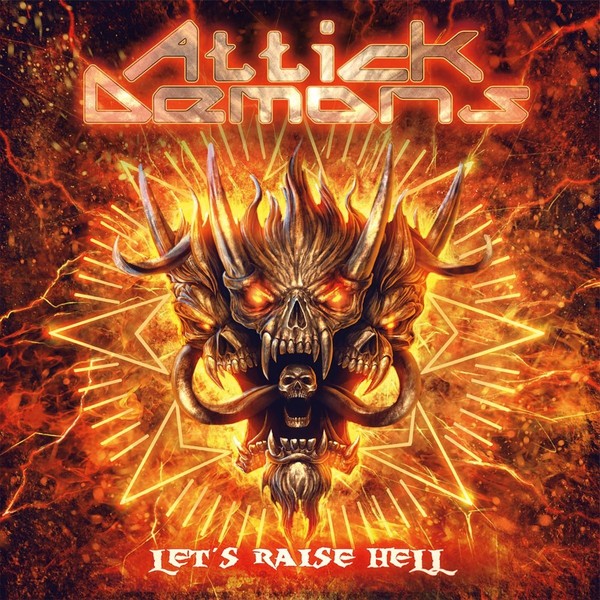 Attick Demons - Let’s Raise Hell (2016) + Bonus
