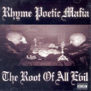 Rhyme Poetic Mafia - 1998 - The Root of All Evil